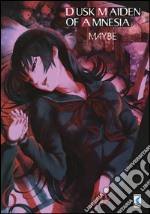 Dusk maiden of amnesia. Vol. 6 libro