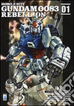 Rebellion. Mobile suit Gundam 0083. Vol. 1 libro