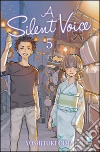 A silent voice. Vol. 5