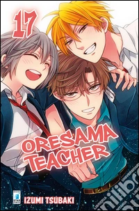 Oresama teacher. Vol. 17 libro