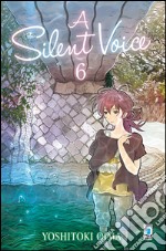 A silent voice. Vol. 6 libro