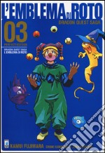 L'emblema di Roto. Perfect edition. Dragon quest saga. Vol. 3 libro