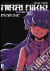 Mirai Nikki mosaic. volume unico libro