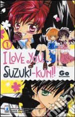 I love you, Suzuki-Kun!. Vol. 1 libro