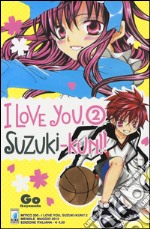 I love you, Suzuki-Kun!. Vol. 2 libro