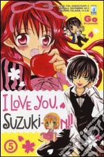 I love you, Suzuki-Kun!. Vol. 5 libro