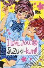 I love you, Suzuki-Kun!. Vol. 10 libro