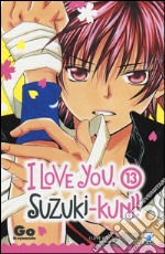 I love you, Suzuki-Kun!. Vol. 13 libro