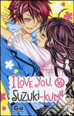 I love you, Suzuki-Kun!. Vol. 16 libro