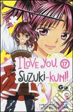 I love you, Suzuki-Kun!. Vol. 17 libro