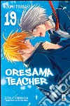 Oresama teacher. Vol. 19 libro