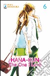 Hana-Kun, the one I love. Ediz. italiana. Vol. 6 libro di Kumaoka Fuyu