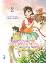 Viaggio verso Agartha. I bambini che inseguono le stelle. Vol. 2 libro