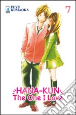 Hana-Kun, the one I love. Ediz. italiana. Vol. 7 libro