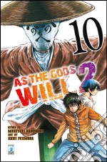 As the gods will 2. Vol. 10 libro