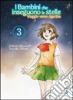 Viaggio verso Agartha. I bambini che inseguono le stelle. Vol. 3 libro