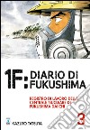 1F:Diario di Fukushima. Vol. 3 libro di Tatsuta Kazuto