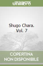 Shugo Chara. Vol. 7 libro