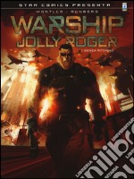 Warship Jolly Roger. Vol. 1: Senza ritorno libro