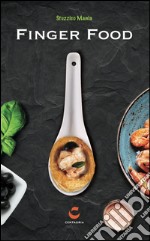 Stuzzico mania. Finger food. Con gadget libro