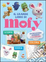 Il grande libro di Mofy libro