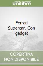 Ferrari Supercar. Con gadget libro