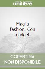 Maglia fashion. Con gadget libro