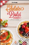 Torte salate e dolci crostate. Con gadget libro