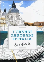I grandi panorami d'Italia da colorare libro