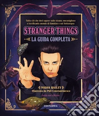 Stranger things. La guida completa
