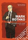 Mark Rothko. Il miracolo della pittura libro