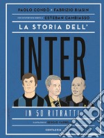 La storia dell'Inter in 50 ritratti libro