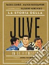 La storia della Juve in 50 ritratti libro di Condò Paolo Bucciantini Marco