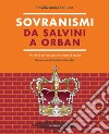 Sovranismi. Da Salvini a Orban. Perché il sovranismo è tornato di moda. Ediz. a colori libro