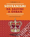 Sovranismi. Da Salvini a Orban. Perché il sovranismo è tornato di moda. Ediz. a colori libro di De Luca Davide Maria