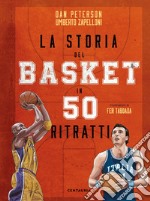 La storia del basket in 50 ritratti libro