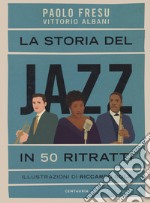 La storia del jazz in 50 ritratti libro