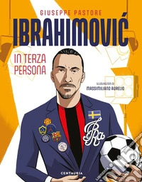 Ibrahimovic. In terza persona