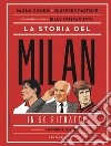 La storia del Milan in 50 ritratti libro di Condò Paolo Pastore Giuseppe