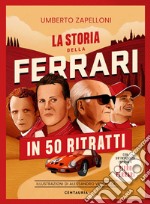La storia della Ferrari in 50 ritratti libro