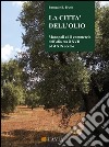 La città dell'olio libro di Trizio Pasquale B.