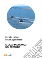 Il ciclo economico del dredging