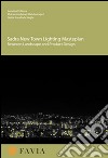 Sadra new town lighting masterplan. Between landscape and product design libro