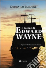Il destino di Edward Wayne