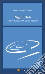 Night Club. Sedici storie senza un perché