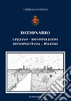 Dizionario. Italiano-monopolitano, monopolitano-italiano libro di Saponaro Vincenzo