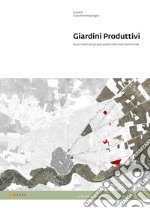 Giardini Produttivi. Nuovi modelli per gli spazi pubblici delle città mediterranee