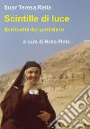Scintille di luce. Spiritualità del quotidiano libro di Rella Teresa Pinto R. (cur.)
