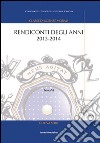 Rendiconti. Vol. 6: Anni 2013-2014 libro di De Vergottini G. (cur.)