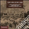 Expo Bologna 1888. L'Esposizione emiliana nei documenti delle collezioni d'arte e di storia della Fondazione Cassa di Risparmio in Bologna libro di Basevi B. (cur.) Nottoli M. (cur.)